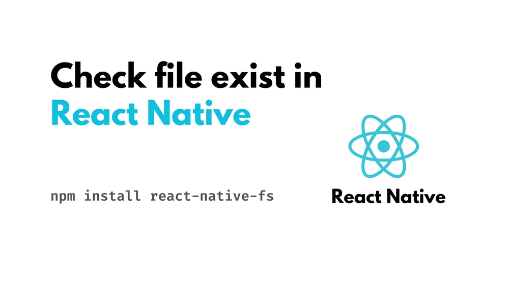 img of How to check file exist in React Native